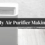 Why Is My Air Purifier Making Noise?