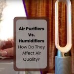 Air Purifiers Vs. Humidifiers – How Do They Affect Air Quality?