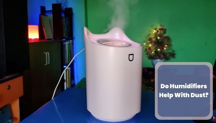Do Humidifiers Help With Dust.
