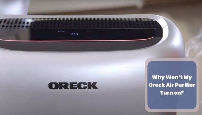 Why Won’t My Oreck Air Purifier Turn on?