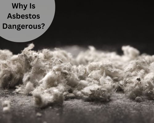 Why-Is-Asbestos-Dangerous