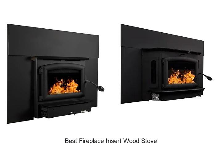 best fireplace insert wood stove