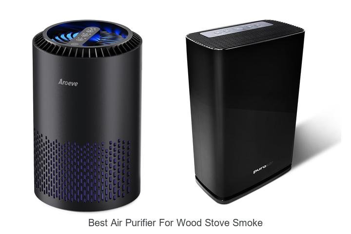 best air purifier for wood stove smoke